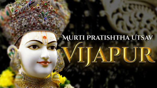 SMVS Swaminarayan Mandir Murti Pratishtha Utsav | Vijapur, Mehsana